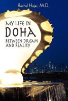 My Life in Doha: Between Dream and Reality 1609765915 Book Cover