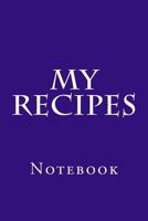 My Recipes: Notebook 1977787320 Book Cover