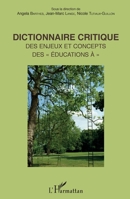 Dictionnaire critique: Des enjeux et concepts des éducation à"" (French Edition) 234312678X Book Cover