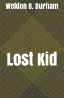 Lost Kid B08GRLGHC2 Book Cover