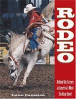 Rodeo: Behind the Scenes at America's Most Exciting Sport 1592284051 Book Cover
