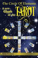 The Circle of Elements: A new glyph of the TAROT 1720198381 Book Cover