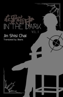 In the Dark: Volume 1 1736500945 Book Cover