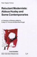 Reluctant Modernists: Aldous Huxley and Some Contemporaries 3825859622 Book Cover