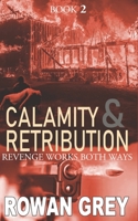 Calamity and Retribution: Book 2 B08HTM69XW Book Cover