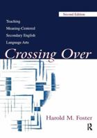 Crossing Over: Teaching Meaning-centered Secondary English Language Arts 0805832580 Book Cover
