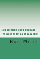 EGO-Entering God's Oneness 1475034997 Book Cover