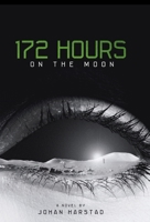 172 Hours on the Moon 0316182893 Book Cover
