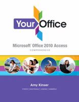 Your Office: Microsoft Access 2010 Comprehensive 0132560887 Book Cover
