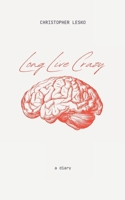 Long Live Crazy 1478282665 Book Cover