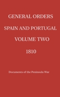 General Orders. Spain and Portugal. Volume II. 1810. B0BKLRJ4FG Book Cover