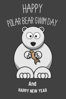 Happy Polar Bear Swim Day & Happy New Year: Polar Bear Swim Day Notebook & Journal to write in Gift for Men / Women & Boy / Girls: Blank lined Diary journal - 120 Pages - Large (6 x 9 inches) 1677111712 Book Cover