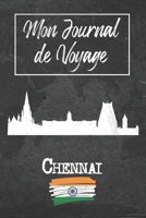Mon Journal de Voyage Chennai: 6x9 Carnet de voyage I Journal de voyage avec instructions, Checklists et Bucketlists, cadeau parfait pour votre séjour ... et pour chaque voyageur. (French Edition) 1679316249 Book Cover