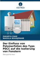 Der Einfluss von Polymerfolien des Typs PDLC auf die Isolierung von Fenstern: Ökologisches Haus 6206055795 Book Cover