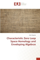 Characteristic Zero Loop Space Homology and Enveloping Algebras 3639548051 Book Cover