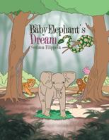 The Baby Elephant's Dream 1524534617 Book Cover