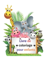 Livre de coloriage pour enfants: Livre de coloriage animal de livres � colorier pour enfants: pour les enfants �g�s de 2 � 4 ans, de 4 � 6 ans 1097554902 Book Cover