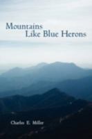 Mountains Like Blue Herons 1440105944 Book Cover