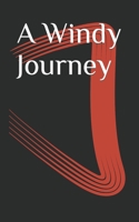 A Windy Journey 1607250888 Book Cover