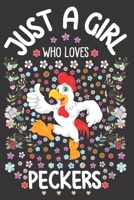 Just A Girl Who Loves Peckers: Pecker Notebook for Girls | Cute Woodpecker Journal for Women ( 6" x 9” ) with Story Space | Bird Lover Anniversary Gift Ideas for Her 1675490392 Book Cover