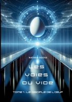 Les voies du vide: Le disciple de l'Oeuf (French Edition) B0GVRVFK2M Book Cover