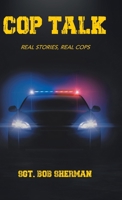 Cop Talk: Real Stories, Real Cops 0228834031 Book Cover
