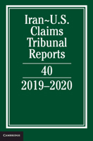 Iran-Us Claims Tribunal Reports: Volume 40: 2019-2020 1316510905 Book Cover