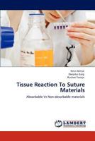 Tissue Reaction To Suture Materials 384654339X Book Cover