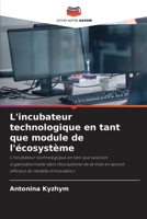 L'incubateur technologique en tant que module de l'écosystème (French Edition) 6208186420 Book Cover