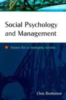 Social Psychology and Management: Issues for a Changing Society 033519799X Book Cover
