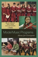 Model Music Programs: Ideas for Everyone 1578867290 Book Cover