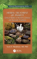 Herbal Treatment of Anxiety: Clinical Studies in Western, Chinese and Ayurvedic Traditions 1032291591 Book Cover