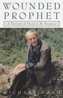 Wounded Prophet: A Portrait of Henri J.M. Nouwen 038549372X Book Cover