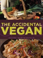 The Accidental Vegan 1580910793 Book Cover