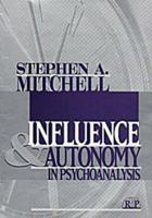 Influences & Autonomy in Psychoanalysis (Relational Perspectives Book Series) 0881632406 Book Cover