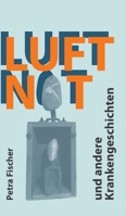 Luftnot: und andere Krankengeschichten (German Edition) 3749790892 Book Cover