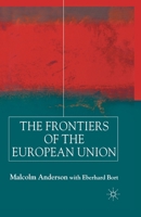 The Frontiers of the European Union 1349422282 Book Cover