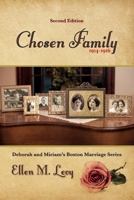 Chosen Family, Second Edition (Deborah and Miriam's Boston Marriage) 1637656769 Book Cover