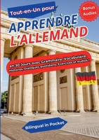 Tout-en-un pour Apprendre l'Allemand: en 30 Jours avec Grammaire, Vocabulaire, Histoires, Dialogues quotidiens, Exercices et Audios ! (French Edition) 232255393X Book Cover