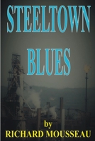 Steeltown Blues 0968185282 Book Cover