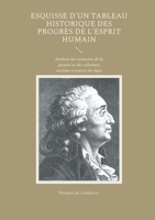 Esquisse d'un tableau historique des progrès de l'esprit humain: Analyse des avancées de la pensée et des réformes sociales à travers les âges (French Edition) 2322543829 Book Cover