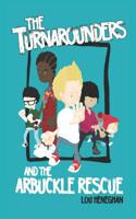 The Turnarounders and the Arbuckle Rescue 095735231X Book Cover