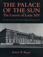 The Palace of the Sun: The Louvre of Louis XIV 0271008474 Book Cover