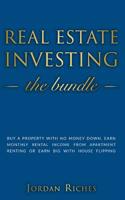 Real Estate Investing: Buy a Property with No Money Down, Earn Monthly Rental Income from Apartment Renting or Earn Big with House Flipping. Includes House Rehab & Real Estate Investing for Beginners 1073470660 Book Cover