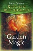 Kitchen Witchcraft: Garden Magic 1785357662 Book Cover