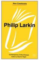 Philip Larkin (Critics Debate) 0333604849 Book Cover