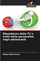 Dipendenza dalla TV e tratti della personalità negli adolescenti (Italian Edition) 6209819362 Book Cover
