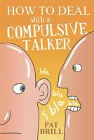 How to Deal with a Compulsive Talker 1732219532 Book Cover