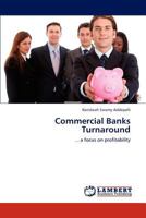 Commercial Banks Turnaround: ... a focus on profitability 3844389423 Book Cover