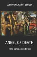 Angel of Death: Une Semaine en Enfer 1705534481 Book Cover